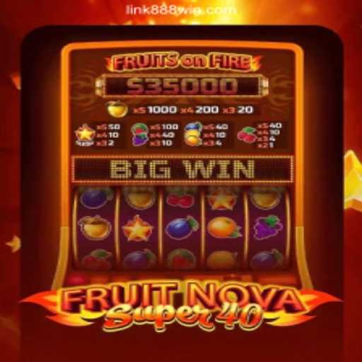 Discover the Thrilling World of FruitNovaSuper40 on 888Win.COM Platform - Oficial Slots Brasil #1
